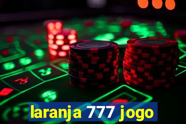 laranja 777 jogo